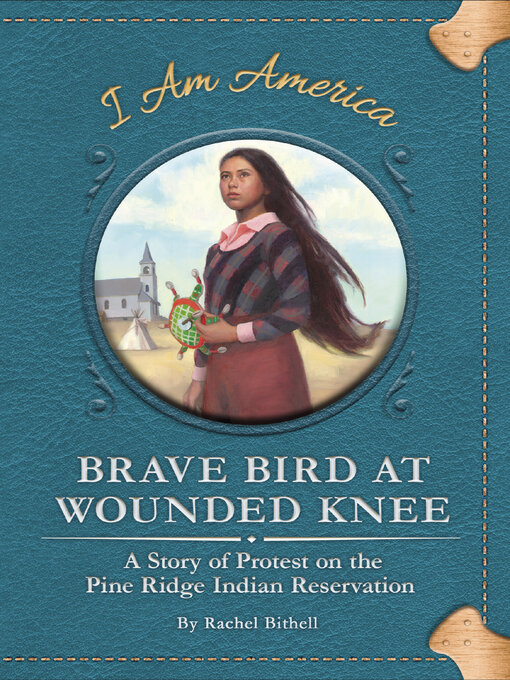 Title details for Brave Bird at Wounded Knee by Rachel Bithell - Available